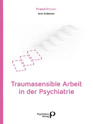cover image of Traumasensible Arbeit in der Psychiatrie